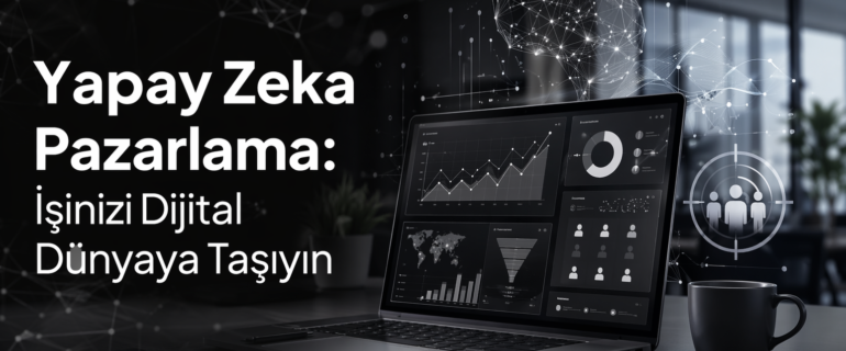 yapay-zeka-pazarlama-iinizi-dijital-dnyaya-tayn